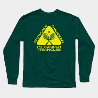 Defunct Pittsburgh Triangles WTT Champs 1975 Long Sleeve T-Shirt